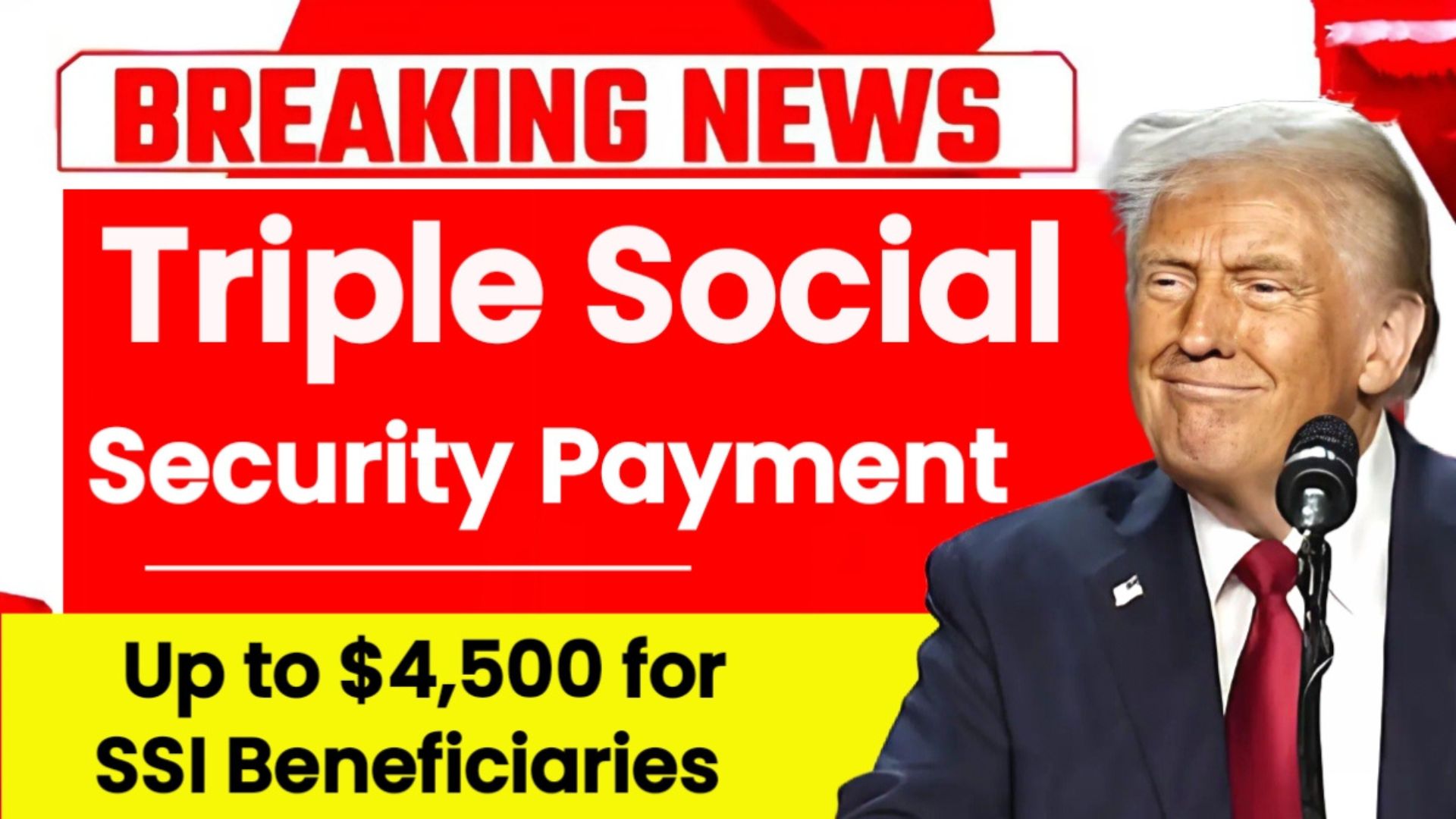 Triple Social Security Payment December 2025: Up to $4,500 for SSI Beneficiaries